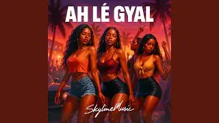 Ah lé Gyal (Shatta Réunion)