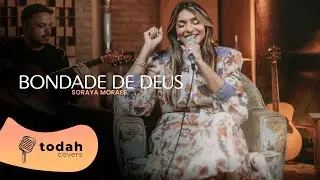 Soraya Moraes | Bondade de Deus [Cover Isaias Saad]