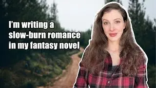 Writing slow-burn romance for the first time // Building tension between my FMC & MMC in my fantasy