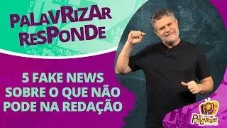 ISSO PODE NA REDAÇÃO? 5 fake news sobre a redação dissertativa!