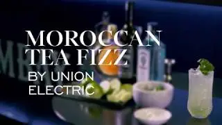 Moroccan Tea Fizz -  A Bombay Sapphire cocktail by Union Electric