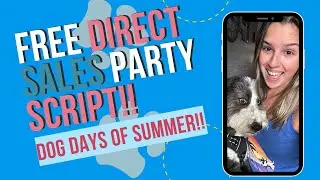 Free #DogDaysofSummer Direct Sales Party Script!!!