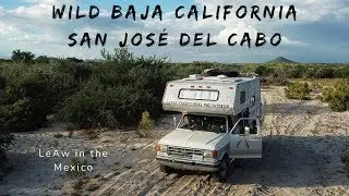 Wild Baja California Sur - Off the beaten path San Jos&eacute; del Cabo- Truck Camper - LeAw in Mexico