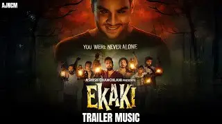 Ekaki - Trailer Music | Ashish Chanchlani | ACV Studios