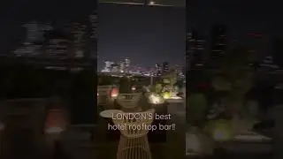 👀 LONDON&rsquo;S best hotel rooftop bar!!
