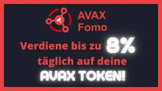 VERDIENE 8% T&Auml;GLICH - AVAX FOMO Kryptoprojekt | 2022 (Deutsch)