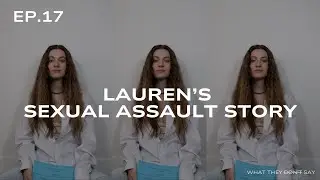 Ep.17 Lauren: My Sexual Assault Story