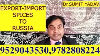 EXPORT IMPORT SPICES TO RUSSIA