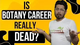 Is BOTANY Really a DEAD Career Path in India? | Problems with botany career options