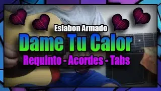 Dame Tu Calor - Eslabón Armado - Como Tocar Acordes - Requinto - TUTORIAL - Tabs