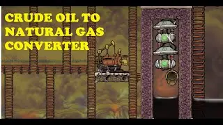 How to get infinite Natural Gas from Crude Oil in Oxygen Not Included