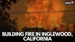 LIVE DRONE VISUALS: Massive Building Fire in Inglewood, California | US BREAKING News LIVE | N18G