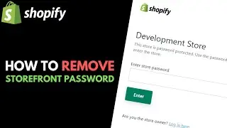 Shopify: How to Remove Storefront Password Protection
