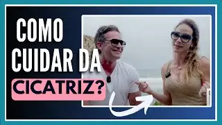 Cuidado com CICATRIZ Pós Cirurgia Plástica com Dra. Roberta Botelho