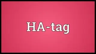 HA-tag Meaning