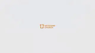 Keystone Church | Live Stream