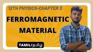 Ferromagnetic material | 12th Physics chapter 3 Magnetism and magnetic effects| Tamil | #12thphysics