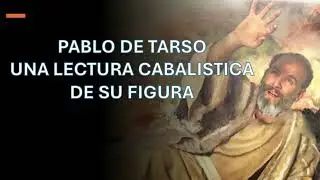 PABLO DE TARSO UNA LECTURA CABALISTICA DE SU FIGURA#crecimientoespiritual #apóstolpablo #cambio 