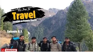 Travel janglikh to dayara thachh 