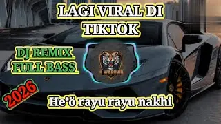 He'ö rayu rayu nakhi DJ REMIX FULL BASS TERBARU 2026_JI WARUWU #djnias 
