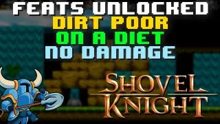 Shovel Knight Feats Guide: Dirt Poor, On a Diet, No Damage! (Level: Plains)