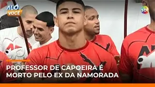 Professor de capoeira é morto ao sair de academia; ex da namorada é preso | #AloVoce