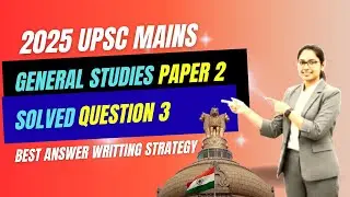 UPSC Mains 2025 GS Paper 2 Q3🎯| Solved ✅ | Best Answer Writing Strategy for Topper 🔥| History, Arts