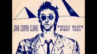 JOHN COOPER CLARKE psycle sluts (part 1&2) 1977