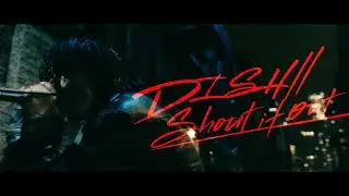 DISH// - Shout it out [Official Video] ＜映画 「ヴェノム：レット・ゼア・ビー・カーネイジ」 日本語吹替版主題歌＞