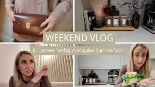 Weekend Vlog - Kitchen Reset, 2026 DIY & Moving plans, M&S Home New in, the Ultimate at Home Facial
