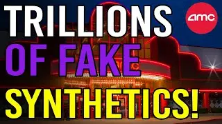 TRILLIONS OF FAKE SHARES HAVE BEEN CREATED! - AMC Stock Short Squeeze Update