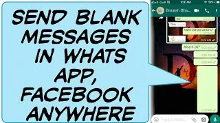 How to send blank messages in whats app, facebook anywhere