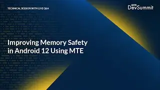 Improving Memory Safety in Android 12 Using MTE