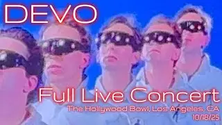 Devo - Full Live Set - The Hollywood Bowl, Los Angeles, CA - 10/18/25