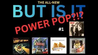 BUT IS IT POWER POP #1