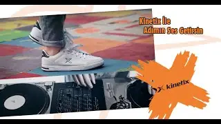 Kinetix ile Adımın Ses Getirsin!