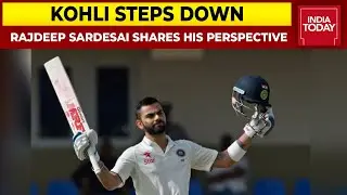 Rajdeep Sardesai Explains Virat Kohli&rsquo;s Decision | Kohli Quits Test Captaincy | Breaking News