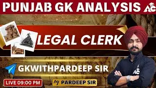 PUNJAB GK ANALYSIS LEGAL CLERK BY PARDEEP SIR
