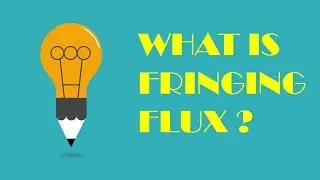 What is Fringing Effect or Fringing Flux ?