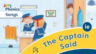 The Captain Said - Jolly Phonics Song - Letter sound ie - Learn the /ie/ sound for Kids - BE