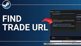 How To Find Your Trade URL on Steam?