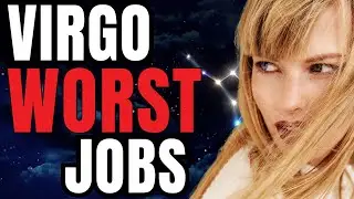 Virgo Worst Jobs You Should NEVER Consider | Virgo Zodiac Career Advice