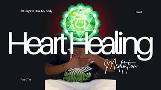Day 6 | HEART HEALING MEDITATION (black women&rsquo;s voice) | 30 days to heal my body ￼