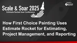 How First Choice Painting Uses Estimate Rocket for Estimating, Project Management, and Reporting