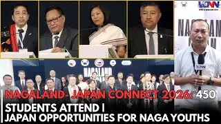 NAGALAND- JAPAN CONNECT 2026: 450 STUDENTS ATTEND |JAPAN OPPORTUNITIES FOR NAGA YOUTHS