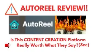 AutoReel Review-  Is This CONTENT CREATION Platform Really Worth What They Say? See?(Do not Use Yet)