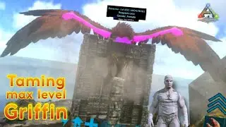 Ark Mobile Taming A Royal Griffin | Ark Mobile Griffin Taming Max Level