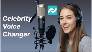 Use The Best Celebrity Voice Changer to Sound Like a Star in Seconds