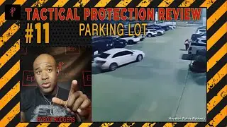 ⚜️Tactical Protection Review #11⚜️ [Parking Lot]