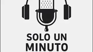 Solo un minuto | Podcast (Proyecto Integrador)